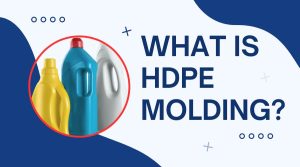 What is HDPE Molding